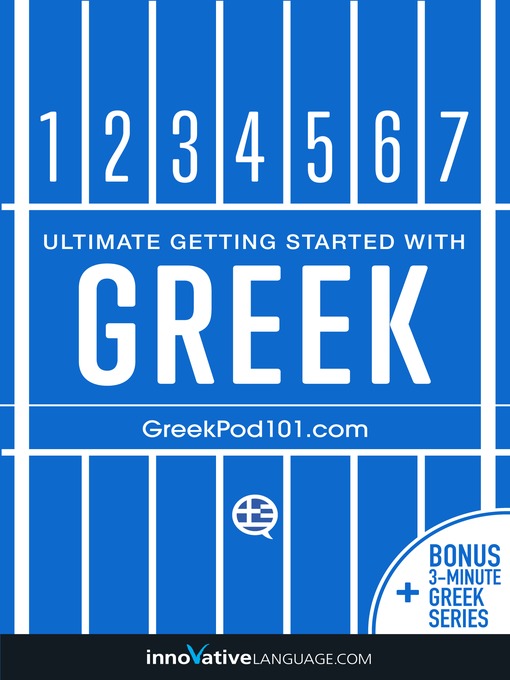 Title details for Ultimate Getting Started with Greek by Innovative Language Learning, LLC - Wait list